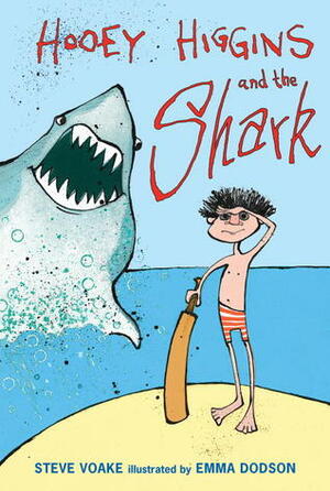 Hooey Higgins and the Shark by Steve Voake, Emma Dodson