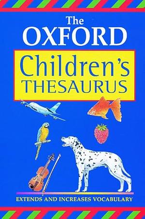 The Oxford Children's Thesaurus  by Robert Allen