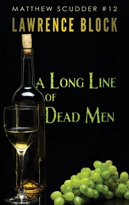 A Long Line of Dead Men by Lawrence Block