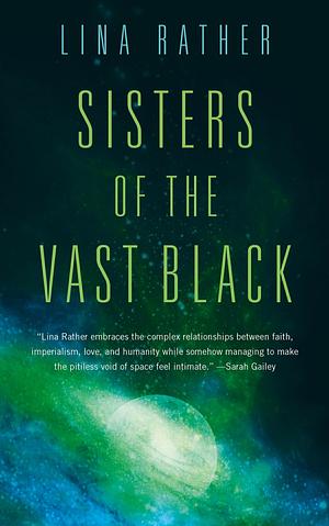 Sisters of the vast black by Lina Rather