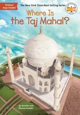 Where Is the Taj Mahal? by Dorothy Hoobler, Who HQ, Thomas Hoobler