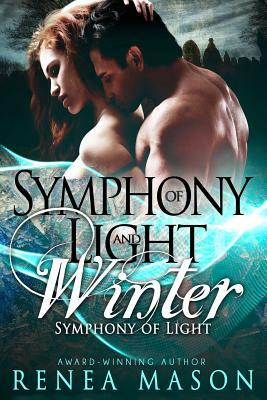 Symphony of Light and Winter: A Paranormal Reverse Harem Romance Series by Renea Mason