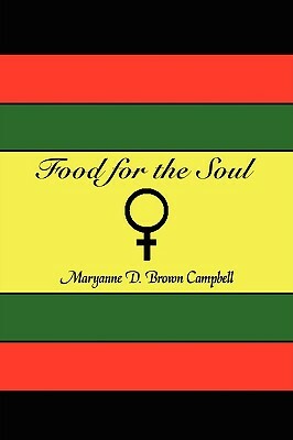 Food for the Soul by Maryanne D. Brown Campbell, Maryanne D. Brown Campbell