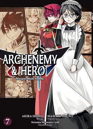 Archenemy & Hero 7 - Maoyuu Maou Yuusha by Akira Ishida, Mamare Touno