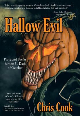 Hallow Evil: Prose and Poems for the 31 Days of October by Chris Cook