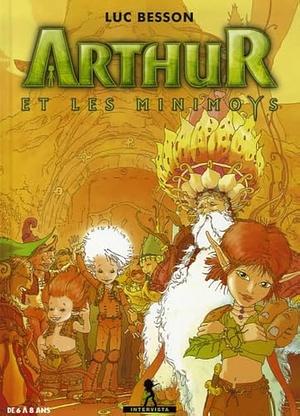 Arthur and the Minimoys by Luc Besson