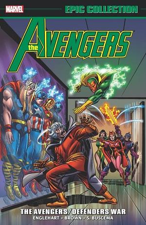 Avengers Epic Collection, Vol. 7: The Avengers/Defenders War by Steve Engleheart