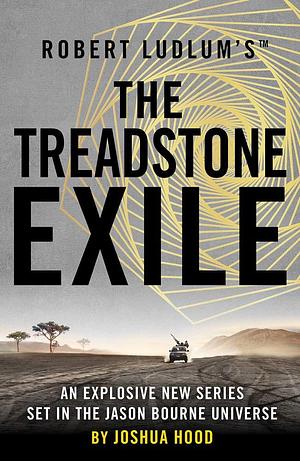 Robert Ludlum's The Treadstone Exile: 2 by Joshua Hood, Joshua Hood