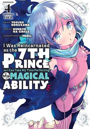 I Was Reincarnated as the 7th Prince so I Can Take My Time Perfecting My Magical Ability Vol. 4 by Yosuke Kokuzawa, Kenkyo na Circle