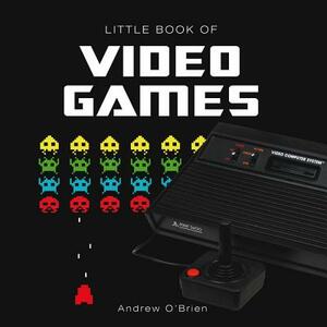 Little Book of Video Games by Andrew O'Brien