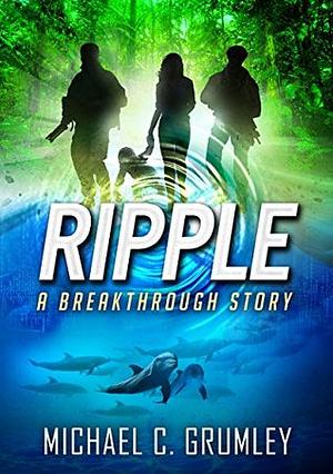 Ripple by Michael C. Grumley