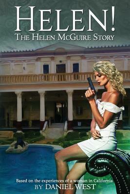 Helen!: The Helen McGuire Story by Daniel West