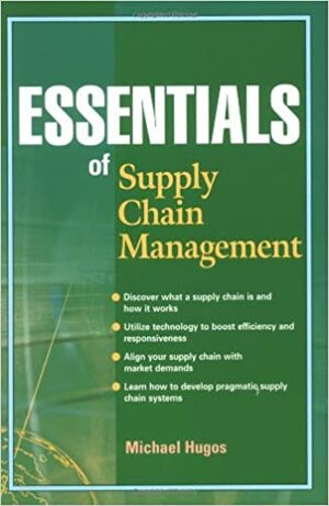 Essentials of Supply Chain Management by Michael H. Hugos