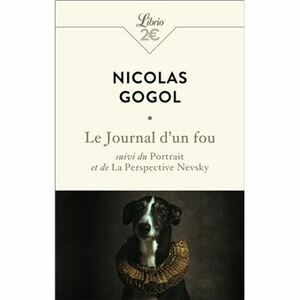 Le journal d'un fou by Nikolai Gogol