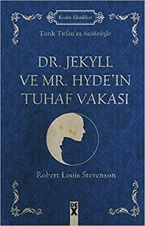 Dr. Jekyll ve Mr. Hyde'in Tuhaf Vakası by Tarık Tufan, Robert Louis Stevenson