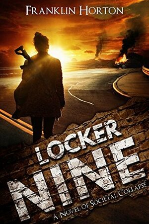 Locker Nine by Franklin Horton