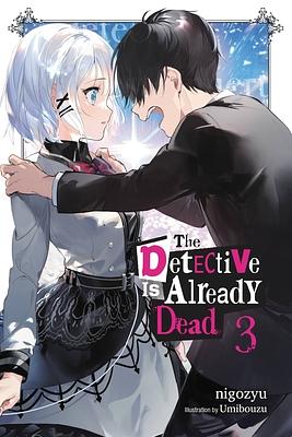 The Detective Is Already Dead, Vol. 3 by nigozyu