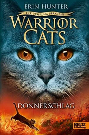 Warrior Cats - Der Ursprung der Clans. Donnerschlag: V, Band 2 by Erin Hunter