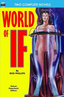 World of If & Slave Raiders From Mercury by Don Wilcox, Rog Phillips