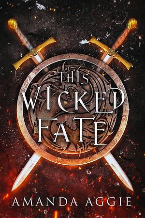 This Wicked Fate by Amanda Aggie