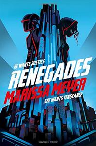 Renegades by Marissa Meyer