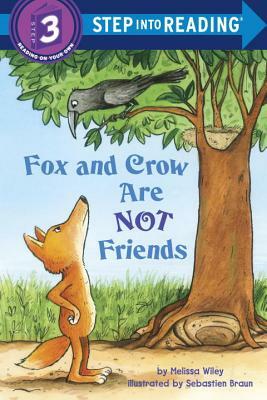 Fox and Crow Are Not Friends by Melissa Wiley