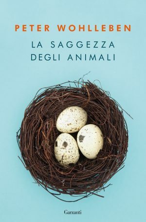 La saggezza degli animali by Peter Wohlleben