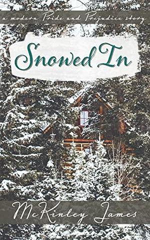 Snowed In by McKinley James, McKinley James