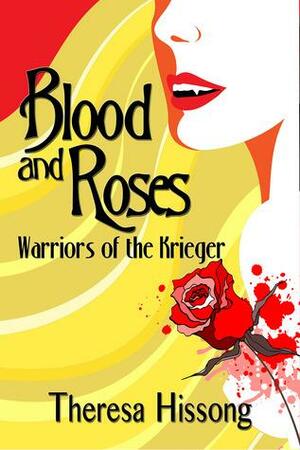 Blood & Roses by Theresa Hissong