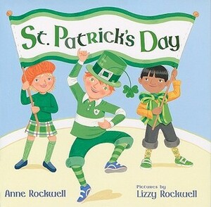 St. Patrick's Day by Anne Rockwell, Lizzy Rockwell
