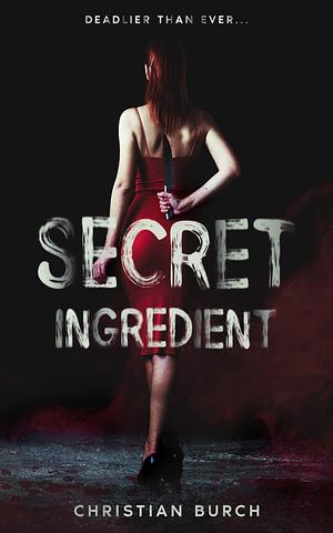 Secret Ingredient by Christian Burch, Christian Burch