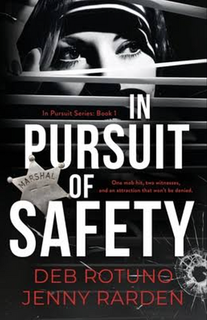 In Pursuit of Safety by Jenny Rarden, Deb Rotuno