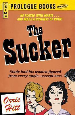 The Sucker by Orrie Hitt