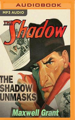 The Shadow Unmasks by Maxwell Grant