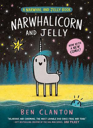 Narwhalicorn and Jelly by Ben Clanton