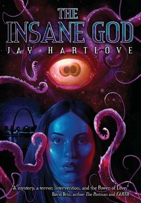 The Insane God by Jay Hartlove