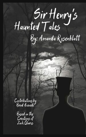 Sir Henry's Haunted Tales by Brad Acevedo, Amanda Rosenblatt