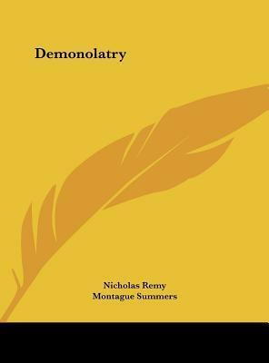 Demonolatry by Nicholas Remy, Montague Summers