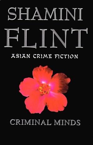 Criminal Minds by Shamini Flint