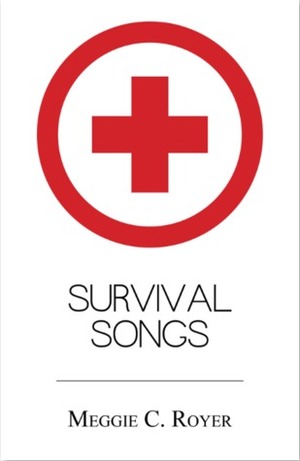 Survival Songs by Meggie Royer