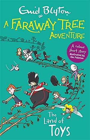 A Faraway Tree Adventure: The Land of Toys by Enid Blyton