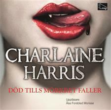 Död tills mörkret faller by Charlaine Harris