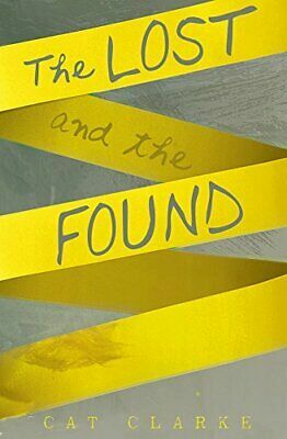 The Lost and the Found by Cat Clarke