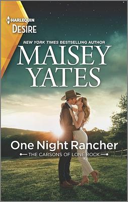 One Night Rancher: A Friends to Lovers Western Romance by Maisey Yates