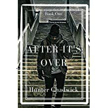 After it's Over by Hunter H. Chadwick