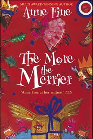 The More the Merrier by Anne Fine