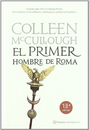El Primer Hombre de Roma by Colleen McCullough