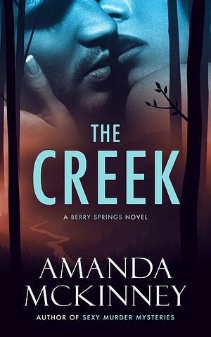 The Creek by Amanda McKinney