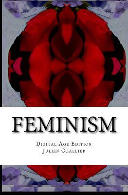 Feminism: Digital Age Edition by Julien Coallier