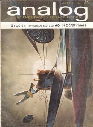 Analog Science Fiction and Fact, June 1964 by John Berryman, John W. Campbell Jr., J.T. McIntosh, James H. Schmitz